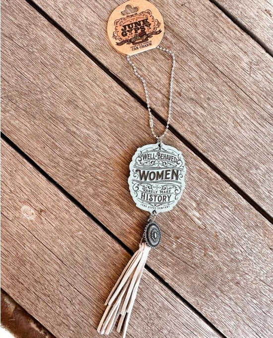 Junk Gypsy Well Behaved Women Car Charm